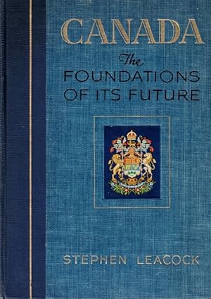 Immagine del venditore per Canada: The Foundations of Its Future venduto da LEFT COAST BOOKS