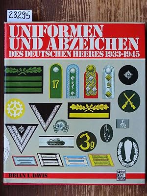 Uniformen und Abzeichen des deutschen Heeres 1933-1945.