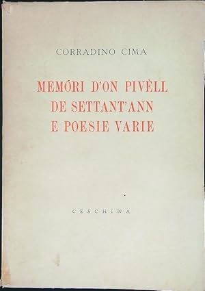 Seller image for Memori d'on pivell de settant'ann e poesie varie for sale by Miliardi di Parole