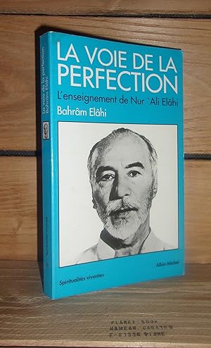 Seller image for LA VOIE DE LA PERFECTION : L'enseignement de Nur Ali Elhi for sale by Planet's books