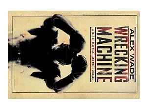 Bild des Verkufers fr Wrecking Machine: A Tale of Real Fights and White Collars zum Verkauf von World of Rare Books