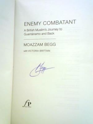 Imagen del vendedor de Enemy Combatant: A British Muslim's Journey to Guantanamo and Back a la venta por World of Rare Books