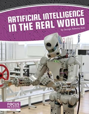 Imagen del vendedor de Artificial Intelligence in the Real World by Anthony Kulz, George [Paperback ] a la venta por booksXpress