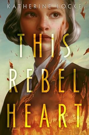 Seller image for This Rebel Heart by Locke, Katherine [Paperback ] for sale by booksXpress