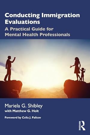 Seller image for Conducting Immigration Evaluations: A Practical Guide for Mental Health Professionals [Paperback ] for sale by booksXpress