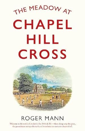 Seller image for The Meadow at Chapel Hill Cross by Mann, Roger [Paperback ] for sale by booksXpress