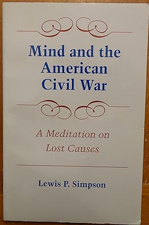 Imagen del vendedor de Mind and the American Civil War: A Meditation on Lost Causes a la venta por Faith In Print