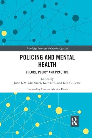 Imagen del vendedor de Policing and Mental Health: Theory, Policy and Practice (Routledge Frontiers of Criminal Justice) [Paperback ] a la venta por booksXpress