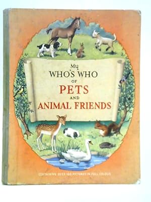 Imagen del vendedor de My Who's Who of Pets and Animal Friends a la venta por World of Rare Books