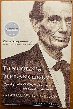 Lincoln,s Melancholy: How Depression Challenged a President and Fueled His Greatness