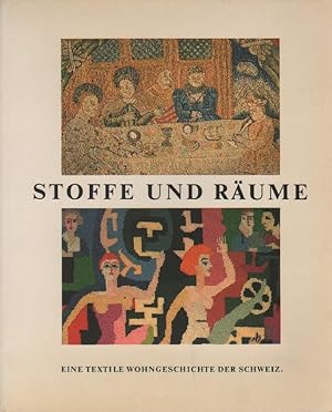 Stoffe und Räume: e. textile Wohngeschichte d. Schweiz ; [Ausstellung auf Schloss Thunstetten bei...