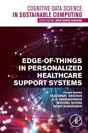 Seller image for Edge-of-Things in Personalized Healthcare Support Systems (Cognitive Data Science in Sustainable Computing) [Paperback ] for sale by booksXpress