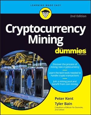 Immagine del venditore per Cryptocurrency Mining For Dummies (For Dummies (Computer/Tech)) by Bain, Tyler, Kent, Peter [Paperback ] venduto da booksXpress