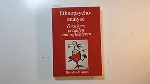 Bild des Verkufers fr Ethnopsychoanalyse, Teil: 6., Forschen, erzhlen und reflektieren zum Verkauf von Gebrauchtbcherlogistik  H.J. Lauterbach