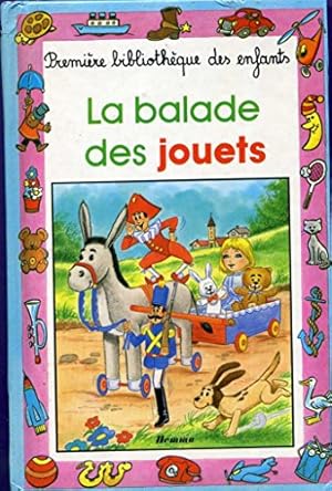 Bild des Verkufers fr La balade des jouets zum Verkauf von Ammareal