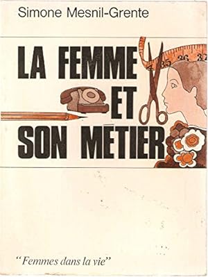 Seller image for La femme et son mtier for sale by Ammareal