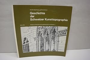 Geschichte der Schweizer Kunsttopographie Beiträge zur Geschichte der Kunstwissenschaft in der Sc...