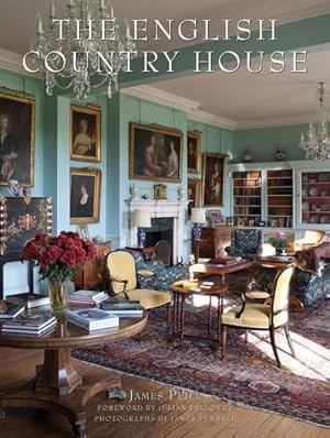 Bild des Verkufers fr The English Country House: New Format by Peill, James, Fellowes, Julian [Hardcover ] zum Verkauf von booksXpress