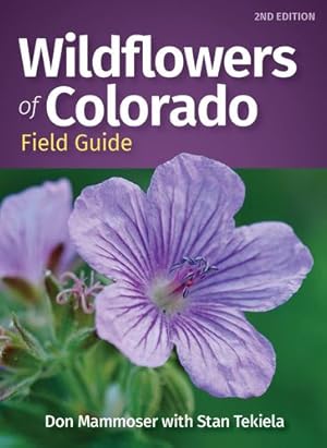 Imagen del vendedor de Wildflowers of Colorado Field Guide (Wildflower Identification Guides) by Mammoser, Don, Tekiela, Stan [Paperback ] a la venta por booksXpress