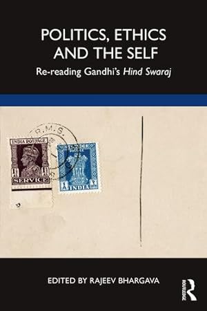 Immagine del venditore per Politics, Ethics and the Self: Re-reading Gandhiâ  s Hind Swaraj [Paperback ] venduto da booksXpress