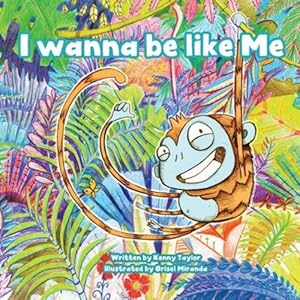 Imagen del vendedor de I Wanna Be Like Me by Taylor, Kenny [Paperback ] a la venta por booksXpress