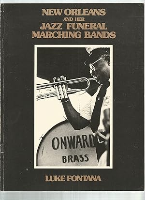 Seller image for NEW ORLEANS AND HER JAZZ FUNERAL MARCHING BANDS for sale by Books for Amnesty, Malvern