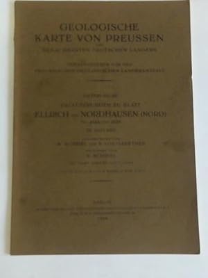 Seller image for Geologische Karte von Preussen und benachbarten deutschen Lndern. Herausgegeben von der preussischen Geologischen Landesanstalt. Lieferung 338. erluterungen zu Blatt Ellrich und Nordhausen (Nord) Nr. 2524 und 2525 for sale by Celler Versandantiquariat