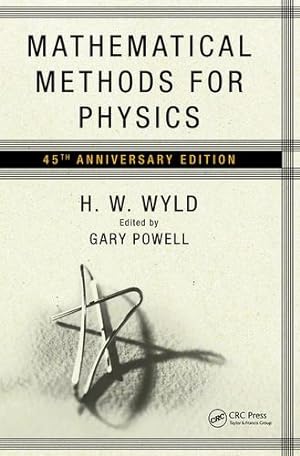 Bild des Verkufers fr Mathematical Methods for Physics: 45th anniversary edition by Wyld, H.W. [Paperback ] zum Verkauf von booksXpress