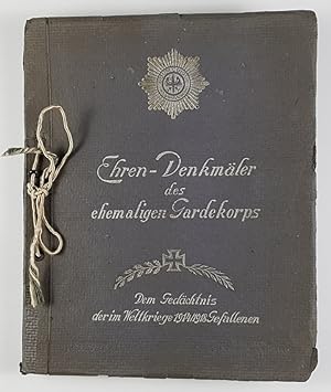 Ehren-Denkmäler des ehemaligen Gardekorps. Dem Gedächtnis der im Weltkrieg 1914/1918 Gefallenen (...