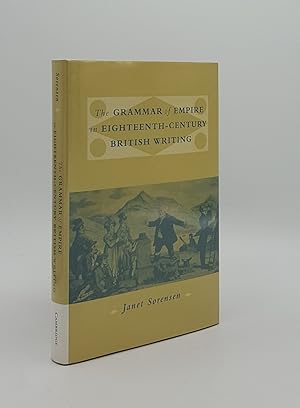 Seller image for THE GRAMMAR OF EMPIRE IN EIGHTEENTH-CENTURY BRITISH WRITING for sale by Rothwell & Dunworth (ABA, ILAB)