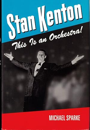 Stan Kenton: This is an Orchestra!