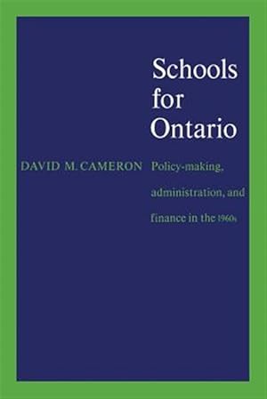 Seller image for Schools for Ontario: Policy-making, Administration, and Finance in the 1960s for sale by GreatBookPricesUK