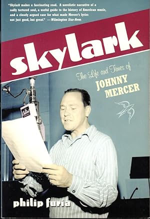 Bild des Verkufers fr Skylark: The Life and Times of Johnny Mercer zum Verkauf von Kenneth Mallory Bookseller ABAA