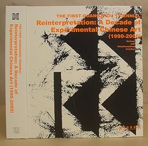 The First Guangzhou Triennial Reinterpretation : A Decade Of Experimental Chinese Art (1990 - 2000)