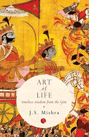 Seller image for Art Of Life: Timeless Wisdom From The Gita for sale by VEBCOMMERCE
