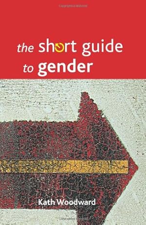 Immagine del venditore per The Short Guide to Gender (Short Guides) by Woodward, Kath [Paperback ] venduto da booksXpress