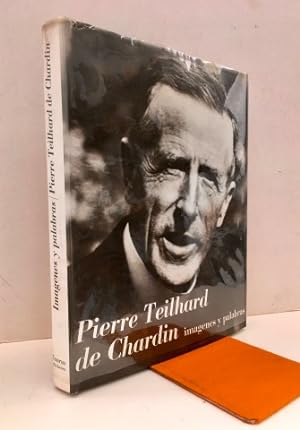 PIERRE TEILHARD DE CHARDIN. Imágenes y palabras