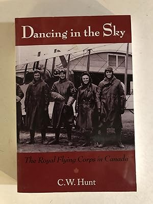 Immagine del venditore per Dancing in the Sky : The Royal Flying Corps in Canada venduto da 2Wakefield