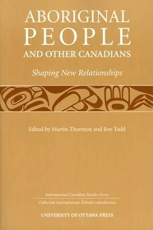 Seller image for Aboriginal People and Other Canadians: Shaping New Relationships (International Canadian Studies Series) [Paperback ] for sale by booksXpress
