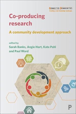 Immagine del venditore per Co-producing Research: A Community Development Approach (Connected Communities: Creating a New Knowledge Landscape) [Hardcover ] venduto da booksXpress