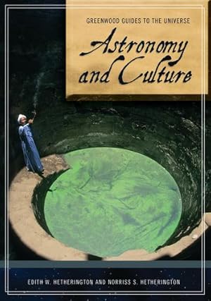 Seller image for Astronomy and Culture (Greenwood Guides to the Universe) by Hetherington, Edith W., Hetherington, Norriss S. [Hardcover ] for sale by booksXpress