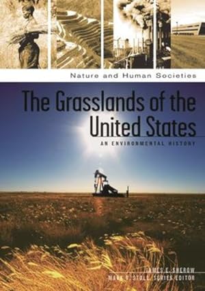 Seller image for The Grasslands of the United States: An Environmental History (Nature and Human Societies) [Hardcover ] for sale by booksXpress