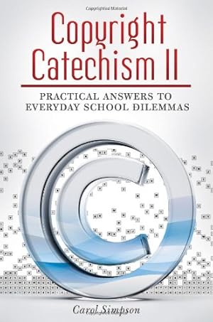 Imagen del vendedor de Copyright Catechism II: Practical Answers to Everyday School Dilemmas (Linworth Copyright Series) [Soft Cover ] a la venta por booksXpress