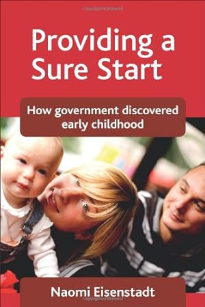 Seller image for Providing a Sure Start: How Government Discovered Early Childhood by Eisenstadt, Naomi [Paperback ] for sale by booksXpress