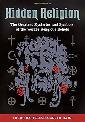 Bild des Verkufers fr Hidden Religion: The Greatest Mysteries and Symbols of the World's Religious Beliefs [Hardcover ] zum Verkauf von booksXpress