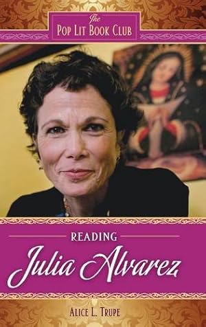 Imagen del vendedor de Reading Julia Alvarez (The Pop Lit Book Club) by Trupe, Alice L. [Hardcover ] a la venta por booksXpress