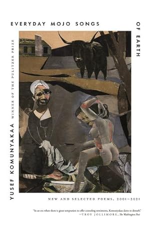 Seller image for Everyday Mojo Songs of Earth: New and Selected Poems, 2001-2021 by Komunyakaa, Yusef [Paperback ] for sale by booksXpress