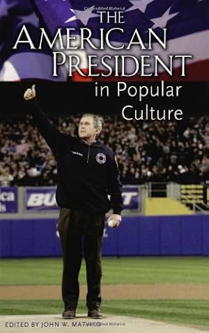 Seller image for The American President in Popular Culture [Hardcover ] for sale by booksXpress