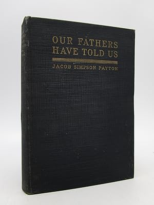 Our Fathers Have Told Us: The Story of the Founding of Methodism in Western Pennsylvania (Signed ...