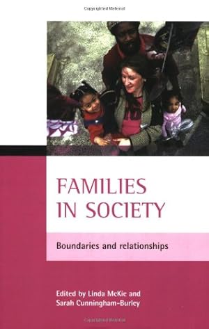 Seller image for Families in society: Boundaries and relationships by Cunningham-Burley, Sarah [Paperback ] for sale by booksXpress